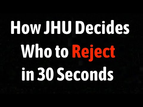 How Johns Hopkins Decides Who to Reject in 30 Seconds