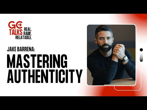 Mastering Authenticity | GC Talks with Jake Barrena